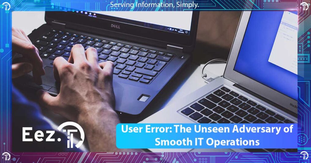 User error in IT operations EezIT branded image