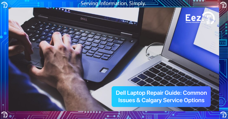 Dell laptop repair guide showing common issues and troubleshooting in Calgary