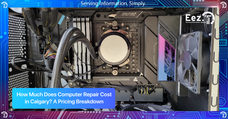 Computer Repair Cost in Calgary explained by EEZIT services