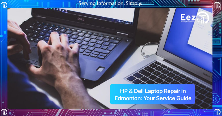 HP & Dell Laptop Repair in Edmonton – expert service by EEZIT for screen, battery, and performance issues
